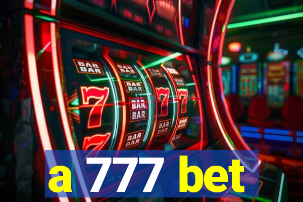 a 777 bet